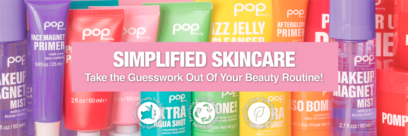 Simplified Skincare: Take the Guesswork Out Of Your Beauty Routine!